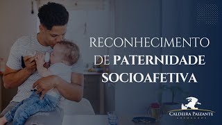 Reconhecimento de Paternidade Socioafetiva [upl. by Kelton]