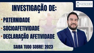 Investigação de paternidade socioafetividade declaração afetividade Saiba tudo sobre 2023 [upl. by Erie]