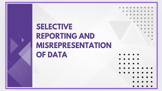 Selective reporting and misrepresentation of data [upl. by Call]