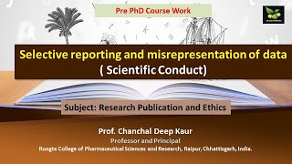 Selective reporting and misrepresentation of data  Scientific Conduct [upl. by Brahear856]